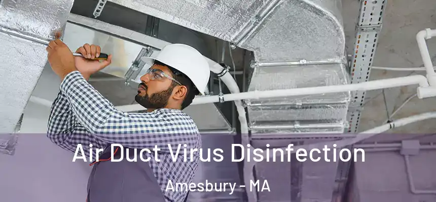  Air Duct Virus Disinfection Amesbury - MA