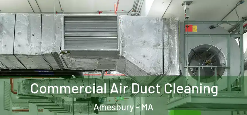  Commercial Air Duct Cleaning Amesbury - MA