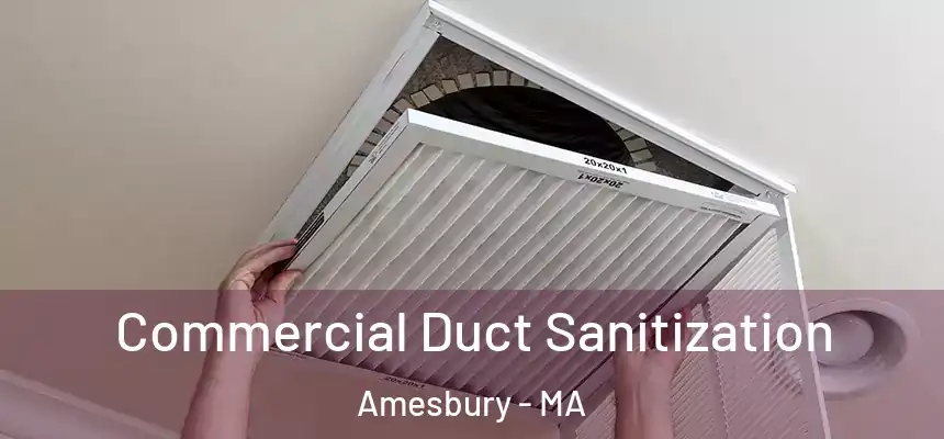  Commercial Duct Sanitization Amesbury - MA