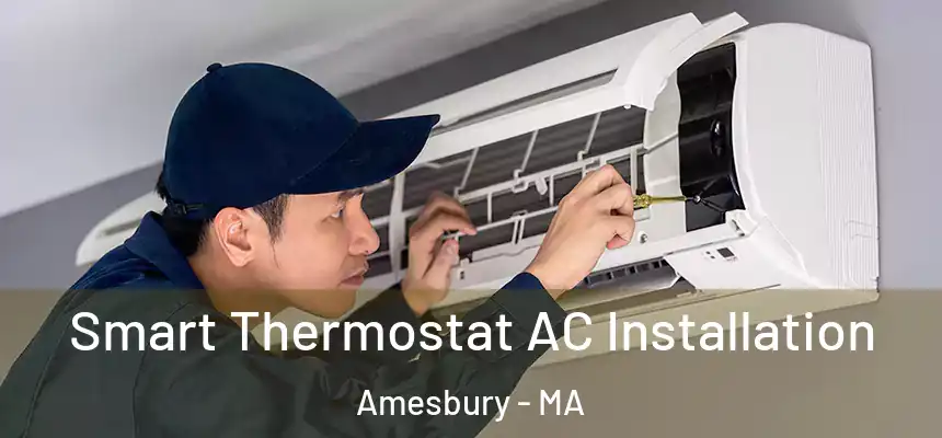  Smart Thermostat AC Installation Amesbury - MA